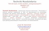 Prezentacja programu PowerPoint - Politechnika Gdańska W1.pdf · Chemiczna Procesowa na I-szym etapie studiów Technologii hemicznej, wg systemu bolooskiego nie wróci do tradycyjnej