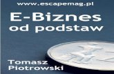 Tomasz Piotrowski, E-biznes od podstaw,  · 2013-06-21 · Tomasz Piotrowski, E-biznes od podstaw, W tym momencie do stanowiska admina podszedł jakiś pryszczaty chłopak, który