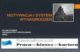 MOTYWACJA I SYSTEM WYNAGRODZEŃwfil.uni.wroc.pl/wp-content/uploads/2017/01/z6... · TEORIA SPRAWIEDLIWOŚCI ADAMSA W tej teorii bodziec jest łączony z indywidualną oceną słuszności