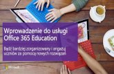 PowerPoint Presentationoffice365.wckp.lodz.pl/sites/default/files/Wprowadzenie... · 2018-04-09 · nie pamiętają czasów bez Internetu, wiecznie połączeni z technologią, mediami
