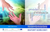 Badanie ewaluacyjne projektów systemowych RAPORT KOŃCOWYpokl.rops-opole.pl/pobierz/Ewaluacja.pdf · 1.2. Kryteria ewaluacyjne W ramach badania zastosowano cztery kryteria ewaluacyjne:
