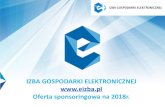 IZBA GOSPODARKI ELEKTRONICZNEJ Oferta …eizba.pl/wp-content/uploads/2018/07/Izba_Gospodarki_Elektronicznej... · W tym celu niezbędna jest stała edukacja i znajomość nowych i