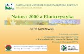 Natura 2000 a Ekoturystyka · Natura 2000 a Ekoturystyka Szkolenie regionalne Uwarunkowania rozwoju turystyki w Europejskiej sieci obszarów Natura 2000 Poznań, 24 listopada 2009