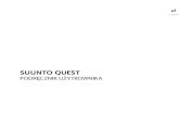 SUUNTO QUEST Podręcznik użytkownika...2 WITAMY Dziękujemy za wybranie urządzenia Suunto Quest. Niniejszy Podręcznik użytkownika umożliwi osiągnięcie maksymalnych korzyści