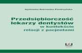 1 spis treści - pdf.helion.pl · celów” (w pracy: realizacja w prywatnym gabinecie stomatologicznym i celu medycznego i ekono-micznego). Por. Cyert R.M., March J.G., A Behavioural