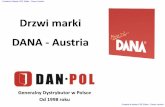Drzwi marki DANA - Austria - infoArchitekta.plREEL EI30 600 - 1000 x 2010 500 - 1200 x 2270 Rw = 40 dB c 43mm Dominant 42/46dB 600-1000 x 2010 500 - 1100 x 2370 Rw = 42/46 dB b 64mm