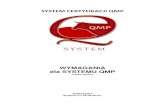 WYMAGANIA dla SYSTEMU QMP - BioCert · 2018-03-08 · dla systemu QMP” część ogólna oraz odpowiednich standardach QMP. Administrator Systemu QMP upublicznia i aktualizuje treść