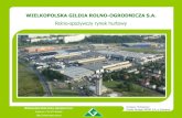 WIELKOPOLSKA GILDIA ROLNO-OGRODNICZA S.A.Wielkopolska Gildia Rolno-Ogrodnicza S.A. w Poznaniu, pierwszy rolno-ogrodniczy rynek hurtowy w Polsce, została otwarta 26listopada 1992 roku
