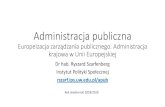 Europeizacja zarządzania publicznego. Administracja ...rszarf.ips.uw.edu.pl/apub/11n.pdfRok akademicki 2018/2019. Podróż kontynuujemy przez współdziałanie 1. Administracja multicentryczna.