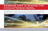 Podatek VAT w branży TSL - Gandalf.com.pl · Podstawowe przepisy dotyczące systemu prawa transportowego w Polsce 31 1. Ustawa o transporcie drogowym 31 1.1. Podst ...