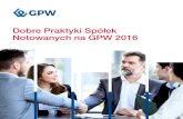 Dobre Praktyki Spółek Notowanych na GPW 2016...strony internetowej również w języku angielskim, przynajmniej w zakresie wskazanym w zasadzie I.Z.1. Niniejszą zasadę powinny