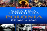 1050 ANOS GUIA PELA HISTÓRIA DA POLÔNIA · Varsóvia, 29 de março de 2016 Introdução à publicação histórica dedicada à Polônia e ao papel da Igreja polonesa no Mundo, ...