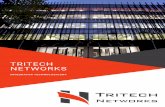TRITECH NETWORKS - tn · urządzeniach polskich oraz zagranicznych producentów. W szczególny sposób zapraszamy Państwa do współpracy przy realizacji PROJEKTÓW SIECIOWYCH. Wieloletnie