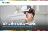 Wirtualna rzeczywistość · Wirtualna rzeczywistość staje się dostępna dla każdego Większość konsumentów już ma urządzenie VR –smartfon! Po połączeniu go z goglami