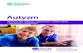 Autyzm - Scottish Intercollegiate Guidelines Network (SIGN) · Autyzm to trwające całe życie zaburzenie rozwojowe, które ma wpływ na umiejętności społeczne, komunikacyjne