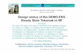 Design status of the DEMO-FNS Steady State Tokamak in RF · 2015-10-07 · DEMO-FNS background • DEMO-FNS tokamak device is the key facility in the hybrid branch of the Russian
