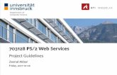 703128 PS/2 Web Services - STI Innsbruck · interes„ng Service (Server side part): Business logic is implemented with one Web Applica„on Framework and exposed as Web Service Data
