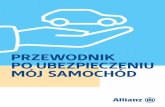 PRZEWODNIK PO UBEZPIECZENIU MÓJ SAMOCHÓD · 2020-01-13 · rasz z Towarzystwem Ubezpieczeń i Reasekuracji Allianz Polska Spółka Akcyjna umowę ubezpieczenia, którą potwierdzamy