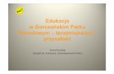 Edukacja w Gorczańskim Parku Narodowym – teraźniejszość i … · 2015-03-11 · Projekt - ”Aktywna edukacja i turystyka przyrodnicza, jako formy udostępniania obszaru GPN