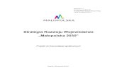 Strategia Rozwoju Województwa „Małopolska 2030”...rozwoju kraju, tj. Strategii na rzecz Odpowiedzialnego Rozwoju do roku 2020 (z perspektywą 2030 roku). W związku z trwającymi