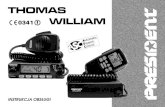 THOMAS WILLIAM - president.com.plThomas_i_William.pdf · TWÓJ PRESIDENT WILLIAM ASC 1 - POWER (strona 9) 2 - VOLUME /regulacja głośności s i t (strona 9) 3 - SQUELCH /blokada