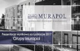 Prezentacja wynikowa za I półrocze 2017 Grupy Murapol inwestorskie/walne... · Prezentacja wynikowa za I półrocze 2017 Grupy Murapol Bielsko-Biała, 30 czerwca 2017 r. Agenda