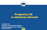 Programy UE w obszarze zdrowia - POLSCApolsca.pan.pl/ppt/141211/AR.pdf · Programy UE w obszarze zdrowia ... Francja: 15,85 mld EUR 10.Grecja: 15,52 mld EUR . Programowanie EFSI 2014-2020