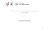 Mikro i makroekonomia integracji europejskiej Spotkanie 8coin.wne.uw.edu.pl/sledziewska/wyklady/mmi8.pdf · • Decydują się wyjść w ESW • Wielka Brytania • Nie zainteresowana