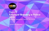 RAPORT EB W POLSCE 2015 - HRM Institute | Employer ... · Raport Employer Branding w Polsce 2015 | 7 Firmy dość niechętnie ujawniają budżety przeznaczone na działania wizerunkowe