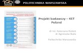Projekt badawczy KET Poland...Podsumowanie przeprowadzonych badań 1.kontekst badań 2.przeprowadzone badania: HT, HTME, digital, KET 3.wyzwania badawcze 4.projekt EntreTech / KET