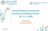 Eurośródziemnomorska - Towarzystwo Amicus · 2018-11-06 · Partnerstwo Eurośródziemnomorskie •1995 – „Proces barceloński” – platforma współpracy pomiędzy krajami
