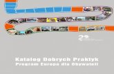 Program Europa dla Obywatelieuropadlaobywateli.pl/wp-content/uploads/2015/09/KDP...2 Katalog Dobrych Praktyk polskich beneficjentów Programu Europa dla Obywateli (2007-2013) INFORMACJE