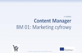 e-COMMA Content Manager BM 01: Marketing cyfrowy · •Generowanie obszarówdziałaniai opcji alternatywnych. •Planowanie przyszłychdziałańz uwzględnieniemkwestii środowiskowych,