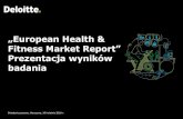 Fitness Market Report” - rynkologiarynkologia.pl/wp-content/uploads/2018/01/plklubfitnessry... · 2018-12-16 · „European Health & Fitness Market Report” Prezentacja wyników
