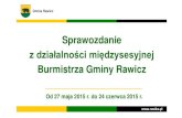 Burmistrza Gminy Rawicz · Sprawozdanie z działalności międzysesyjnej Burmistrza Gminy Rawicz ... tego, w ofercie Centrum znajdąsięusługiwynajmu sal, szkolenia oraz tzw. wirtualne