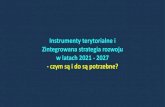 Instrumenty terytorialne i Zintegrowana strategia rozwoju w …um.bialapodlaska.pl/pliki/dok_msi/Instrumenty... · 2019-11-21 · Strategia Rozwoju Regionalnego 2030 Założenia Umowy