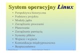 System operacyjny Linuxjanek.ae.krakow.pl › ~wiluszt › SO › POPRAWKA › wyklad12a.pdf(multitasking) systemem operacyjnym z pełnym zestawem narzędzi zgodnych z systemem UNIX.
