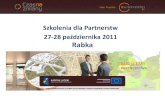 Szkolenia dla Partnerstw 27-28 października 2011 Rabka · informacja, doradztwo, „Clusters”, ... •Strategia inwestycyjna samorządu (wieloletni plan inwestycyjny) ... Polityczne