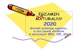 Warunki przebiegu egzaminu, w tym zasady …cku.krakow.pl/wp-content/uploads/2020/05/infomaturzysci...pod nadzorem pracownika szkoły lub pod zamknięciem. 3. Zdający mogą przynieś
