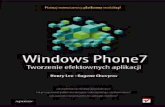 Windows Phone 7. Tworzenie efektownych aplikacjipdf.helion.pl/winph7/winph7.pdfTworzenie efektownych aplikacji Autorzy: Henry Lee, Eugene Chuvyrov Tłumaczenie: Marek Pałczyński
