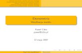 Ekonometria - Weryfikacja modelucibis.pl/er0607/mszlab3.pdf · Badanie normalności rozkładu elementu losowego Badanie istotności parametrów strukturalnych modelu Badanie autokorelacji