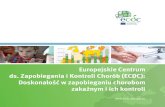 Europejskie Centrum ds. Zapobiegania i Kontroli Chorób ... · ich własnych centrów zarządzania w sytuacjach nadzwy-czajnych i wzmacnianiu gotowości na poziomie państw. Zwiad