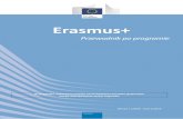 Erasmus+...4 WPROWADZENIE Niniejszy przewodnik przeznaczony jest dla osób, które chcą zdobyć gruntowną wiedzę na temat programu Erasmus+. Dokument ten jest skierowany głównie