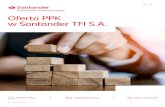Oferta PPK w Santander TFI S.A. - Fundusze …...Zalety PPK w Santander TFI 0% opłaty stałej za zarządzanie do 31.12.2020 r. 0% opłaty za osiągnięty wynik (tzw. success fee)
