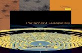 Parlament Europejski - European Parliament · 2020-01-24 · Parlament Europejski, jak każdy parlament, omawia i przyjmuje akty prawne. Początkowo posłowie do Parlamentu Europejskie-go