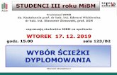 Wybór ŚIEŻKI na kierunku kształceniawimir.agh.edu.pl/modules/media/aktualnosci_2019_MiBM... · 2019-12-18 · Wybór ścieżki dyplomowania różnice między ścieżkami 1. Przedmiot