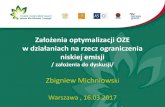 Założenia optymalizacji OZE w działaniach na rzecz ... · W 2010 roku w strukturze wykorzystania energii ze źródeł odnawialnych w Polsce w sektorach zużycia koocowego (przemysł