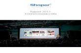 Raport 2017 - Shoper€¦ · e-commerce. Polska, w dalszym ciągu, jest krajem nierównomiernym, jeśli chodzi o handel internetowy. Gdzie i jak konsolidują się operatorzy i sprzedawcy,