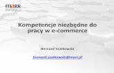 Kompetencje niezbędne do pracy w e-commerce€¦ · Kompetencje niezbędne do pracy w e-commerce Poszukiwany / Poszukiwana: Specjalista ds. e-commerce Wymagania: - znajomość HTML,