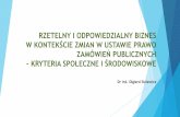 RZETELNY I ODPOWIEDZIALNY BIZNES · Konferencja PSMB - Mikołajki 2016 na gruncie prawa unijnego (Dyrektywa 2004/18/WE) przesłanki wykluczenia o charakterze społecznym określone